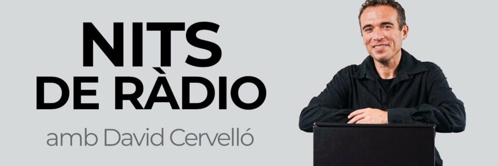 banner de Nits de Ràdio amb David Cervelló